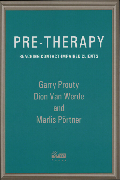 Pre-therapy : reaching contact-impaired clients