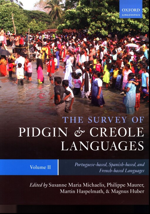 The survey of pidgin and Creole languages.Volume II,Portuguese-based, Spanish-based, and French-based languages