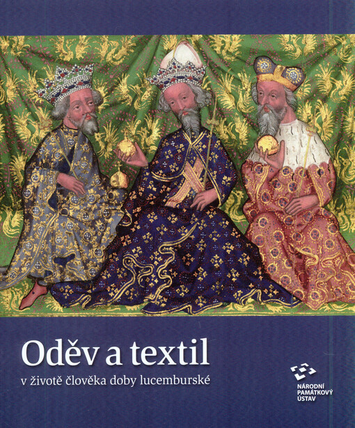Oděv a textil v životě člověka doby lucemburské
