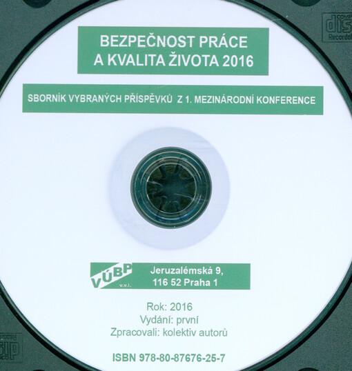 Bezpečnost práce a kvalita života 2016: sborník vybraných příspěvků z 1. mezinárodní konference