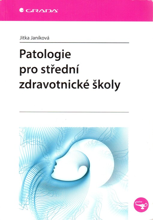 Patologie pro střední zdravotnické školy | Janíková Jitka - e-kniha