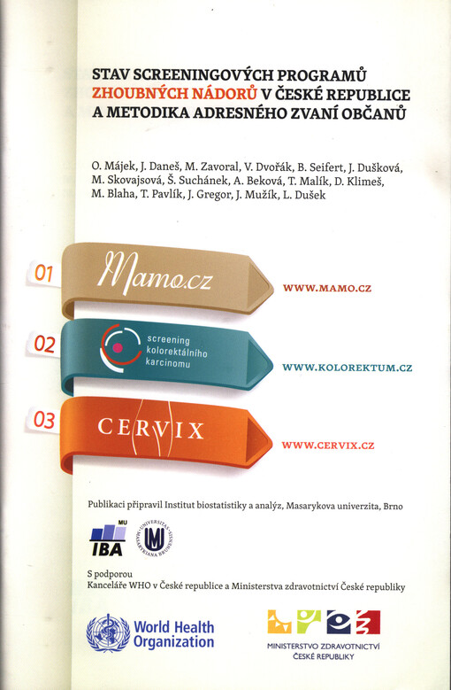 Stav screeningových programů zhoubných nádorů v České republice a metodika adresného zvaní občanů
