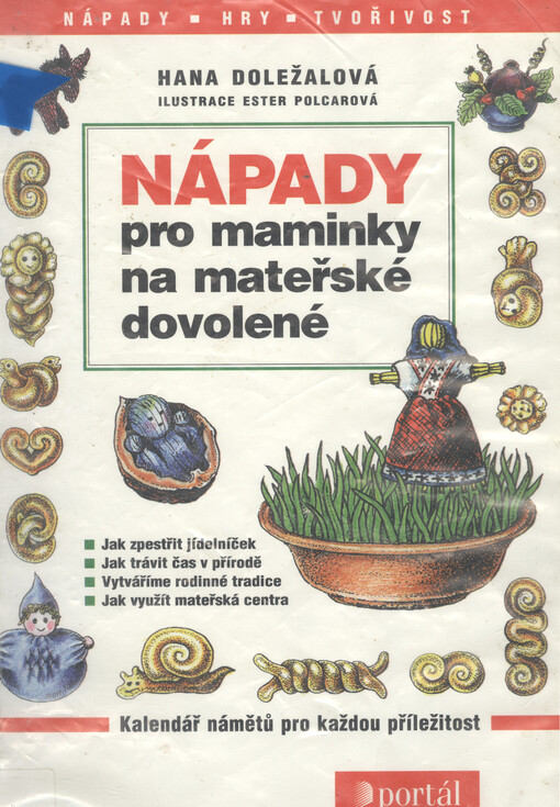 Nápady pro maminky na mateřské dovolené: [kalendář nápadů pro každou příležitost]