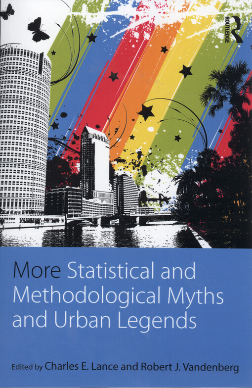 More statistical and methodological myths and urban legends