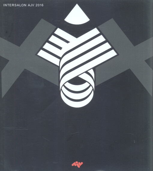 Intersalon AJV ... :... ročník mezinárodní soutěžní přehlídky výtvarného umění dneška ...