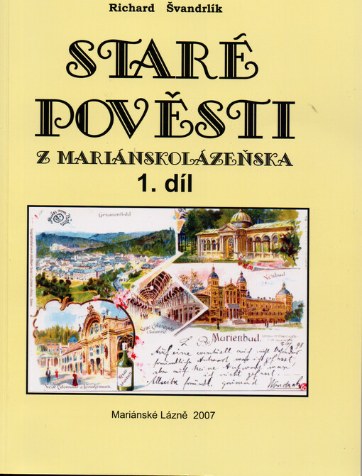 Staré pověsti. 1. díl, Mariánskolázeňsko, Tepelsko, Kynžvartsko