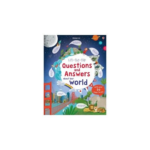Lift-the-flap Questions a Answers about Our World - Katie Daynes