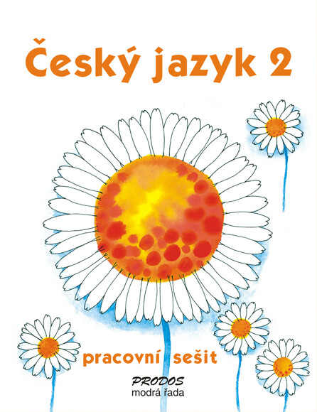 Český jazyk 2 : pracovní sešit pro druhý ročník základní školy