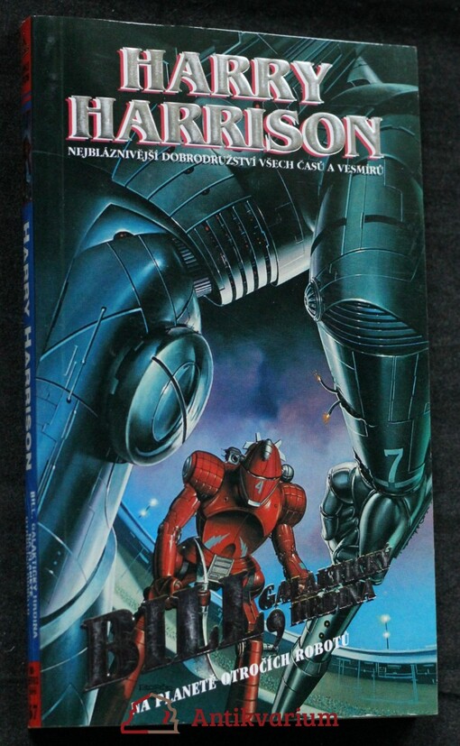 Bill, galaktický hrdina. Na planetě otročích robotů