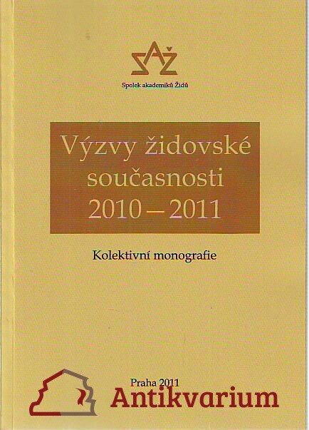 Výzvy židovské současnosti 2010-2011 : kolektivní monografie