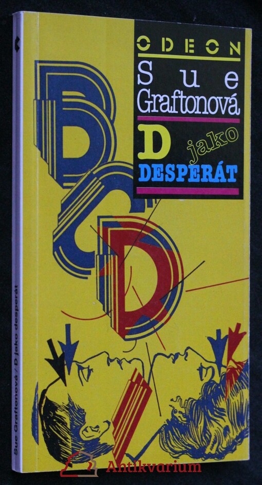 D jako desperát: (detektivní příběh s Kinsey Millhoneovou)