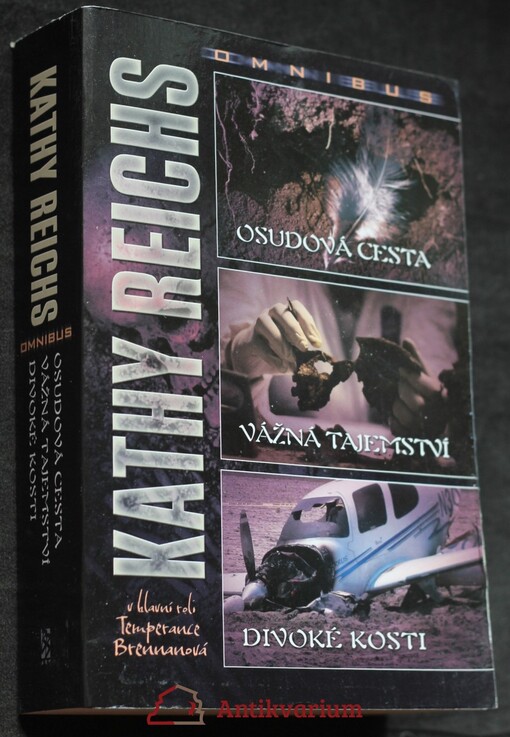 ![CDATA[Osudová cesta ; Vážná tajemství ; Divoké kosti : Kathy Reichs omnibus : v hlavní roli Temperance Brennanová Kathy Reichs omnibus V hlavní roli Temperance Brennanová Vážná tajemství Divoké kost]]