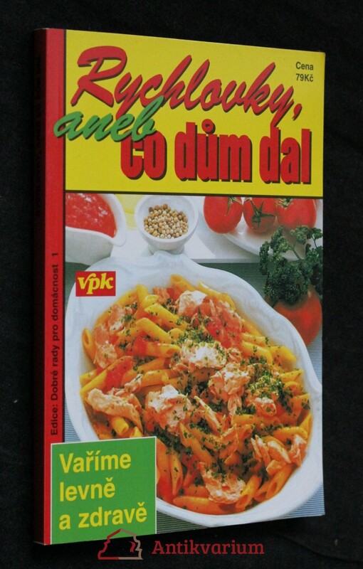 Rychlovky, aneb, Co dům dal.