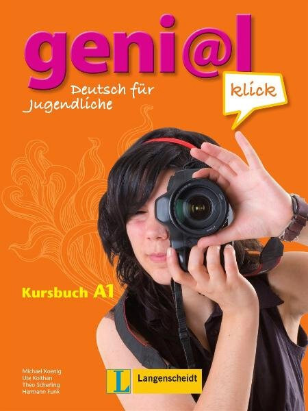 Geni@l klick : Deutsch für Jugendliche. Kursbuch A1