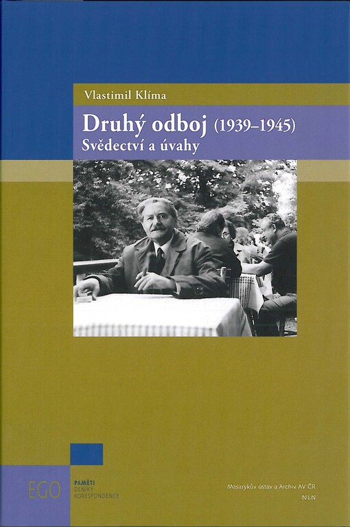 Druhý odboj (1939-1945) : svědectví a úvahy