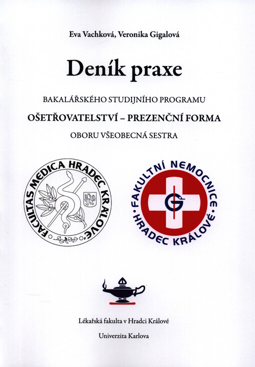 Deník praxe bakalářského studijního programu Ošetřovatelství - prezenční forma oboru Všeobecná sestra