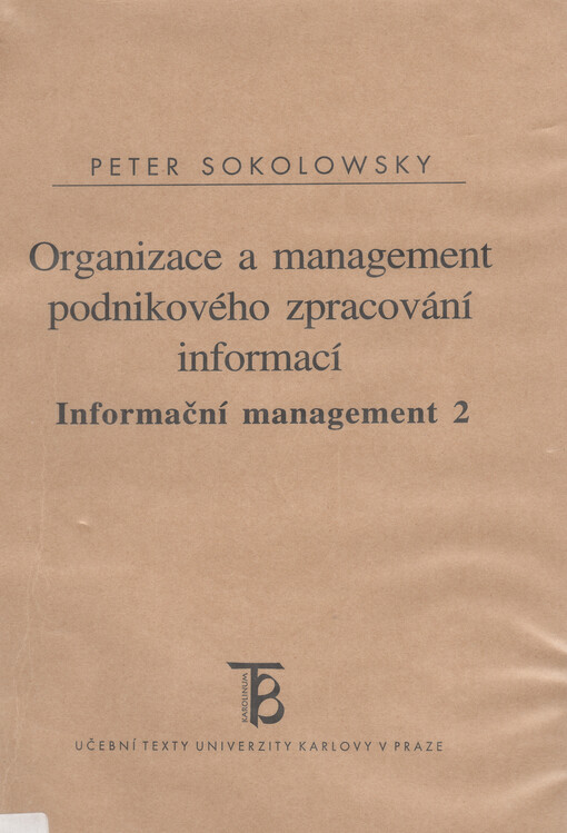 Informační management. 2, Organizace a management podnikového zpracování informací