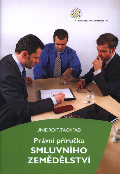 Právní příručka smluvního zemědělství : shrnující dokument : (verze UNIDROIT, červenec 2017)