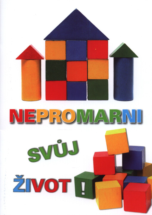 Nepromarni svůj život!