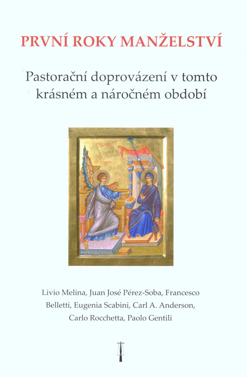 První roky manželství : pastorační doprovázení v tomto krásném a náročném období