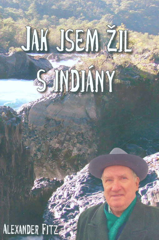 Jak jsem žil s Indiány