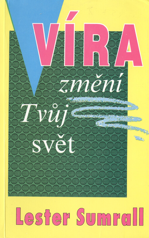 Víra změní tvůj svět