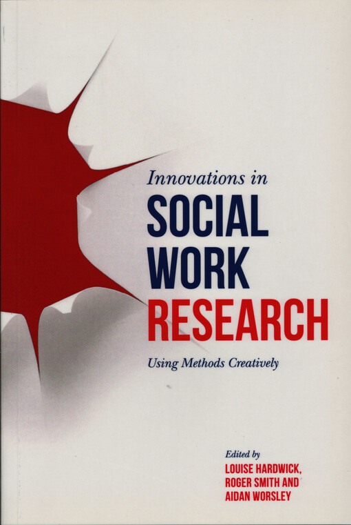 Innovations in social work research : using methods creatively