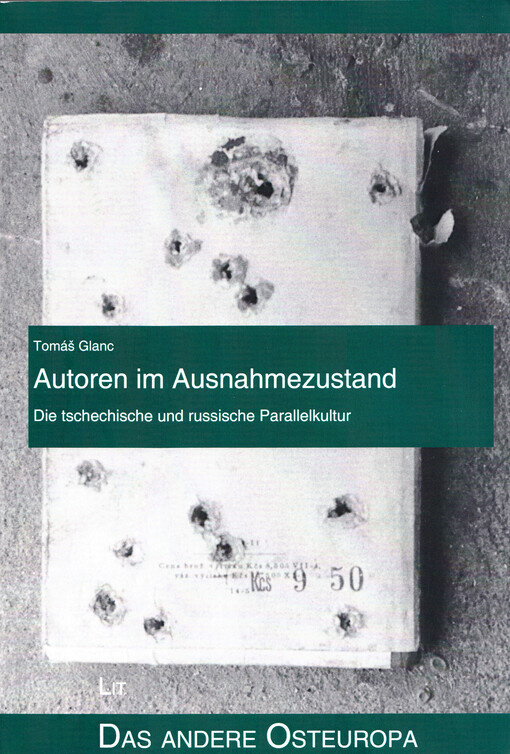 Autoren im Ausnahmezustand : die tschechische und russische Parallelkultur