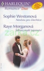 Nevěsta pro šlechtice; Šéfovo malé tajemství