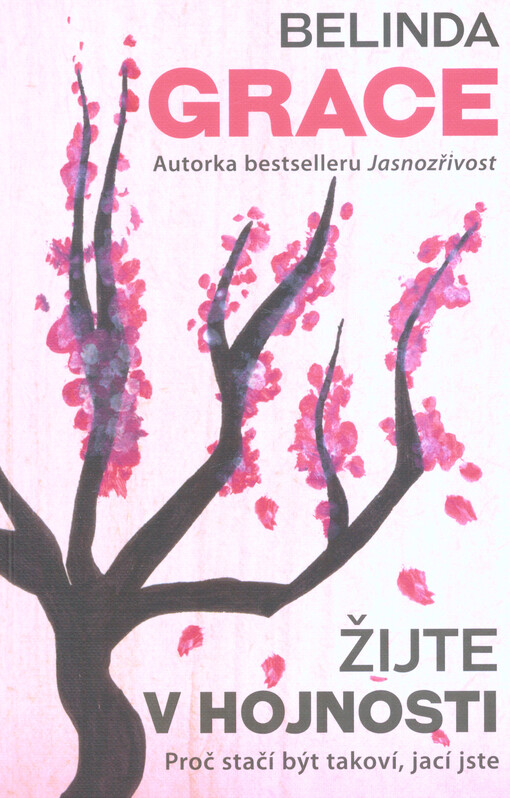 Žijte v hojnosti: proč stačí být takoví, jací jste