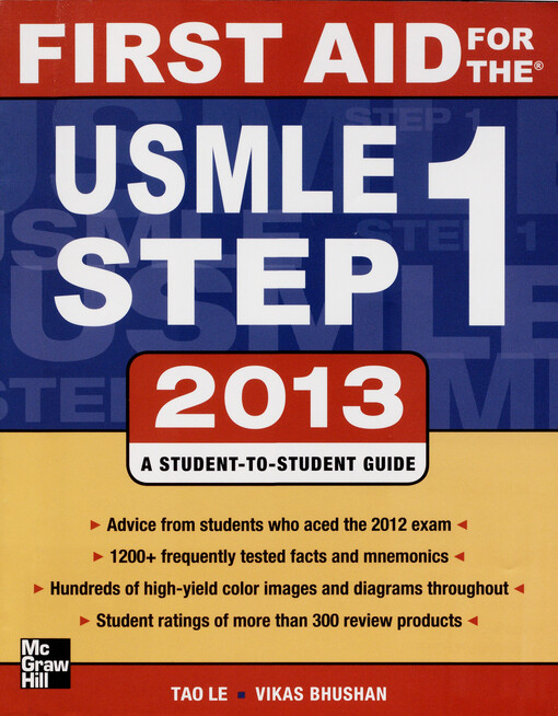 First aid for the USMLE step 1 2013 :a student-to-student guide