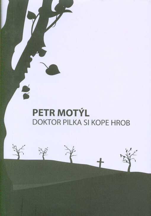 Doktor Pilka si kope hrob