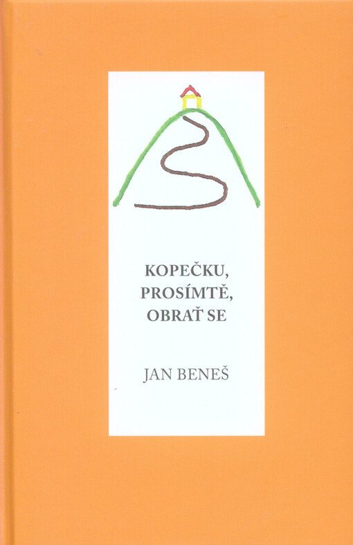 Kopečku, prosím tě, obrať se