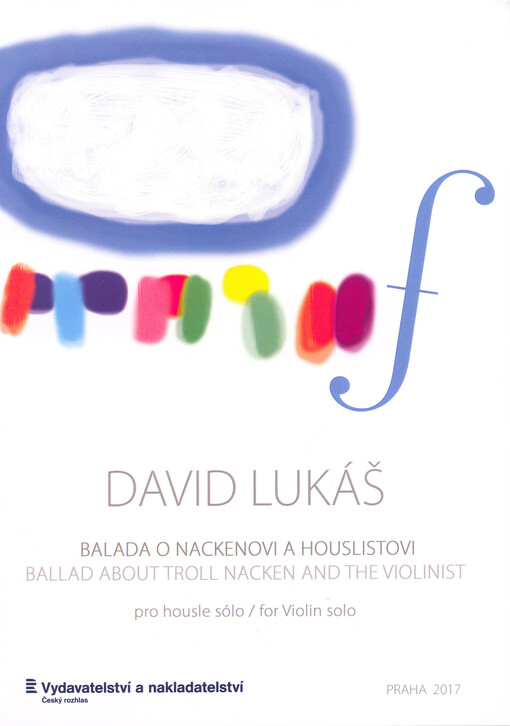 Balada o Nackenovi a houslistovi : pro housle sólo = Ballad about troll Nacken and the violinist : for violin solo