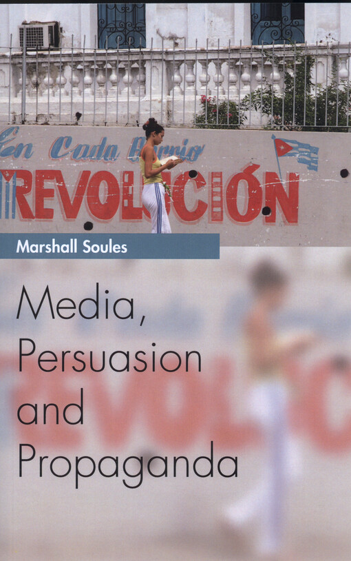 Media, persuasion and propaganda