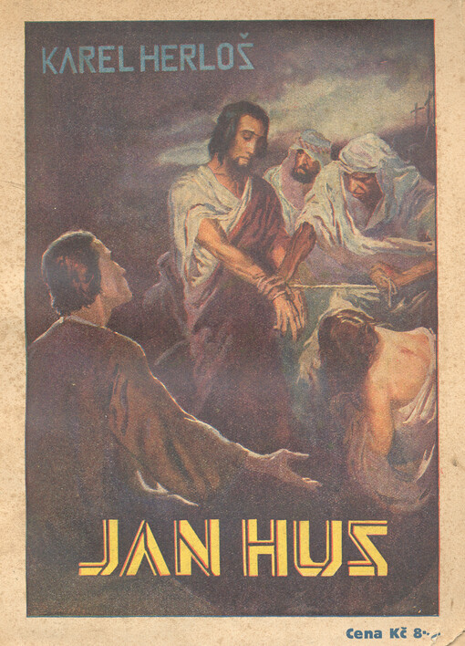 Jan Hus :histor.-romantický obraz