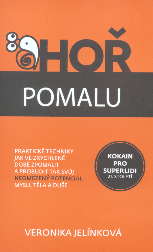 Hoř pomalu