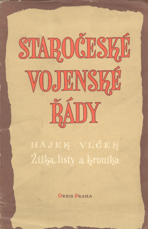 Staročeské vojenské řády :Hájek-Vlček, Žižka, listy a kronika