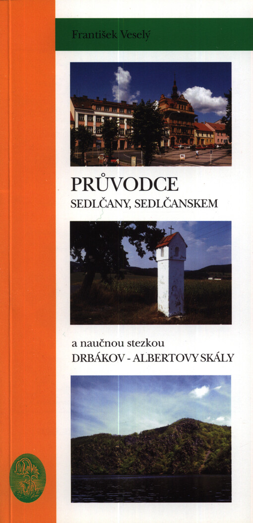 Průvodce Sedlčany, Sedlčanskem a naučnou stezkou Drbákov - Albertovy skály