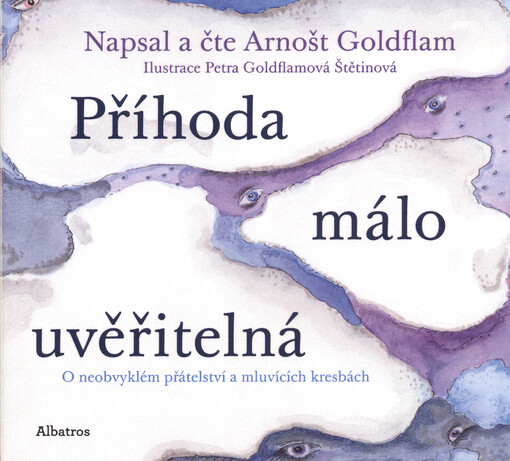 Příhoda málo uvěřitelná : o neobvyklém přátelství a mluvících kresbách