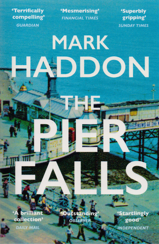 The Pier Falls : and other stories