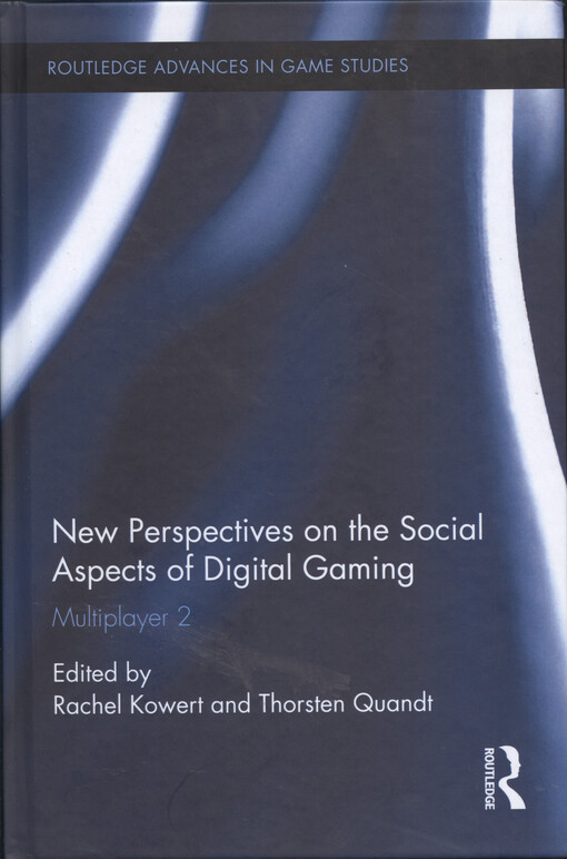 New perspectives on the social aspects of digital gaming : multiplayer 2