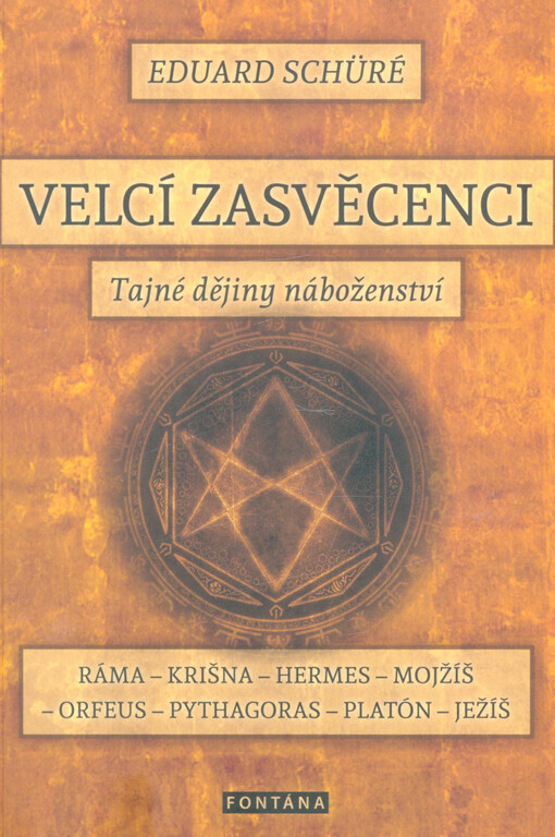 Velcí zasvěcenci - Tajné dějiny náboženství