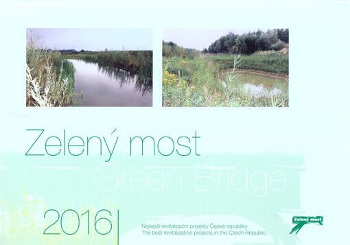 Zelený most :návrat života - příklady úspěšných revitalizací kamenolomů