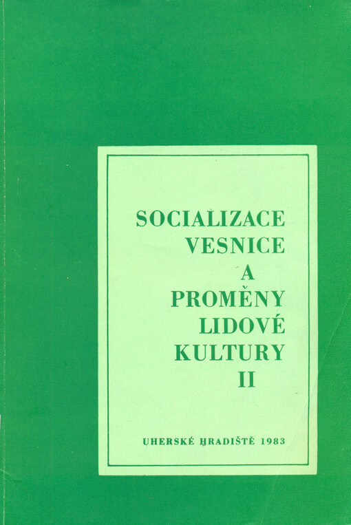 Socializace vesnice a proměny lidové kultury.Svazek 2,Sborník materiálů z II. semináře 
