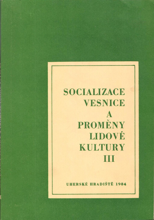 Socializace vesnice a proměny lidové kultury.[Sv.] 3