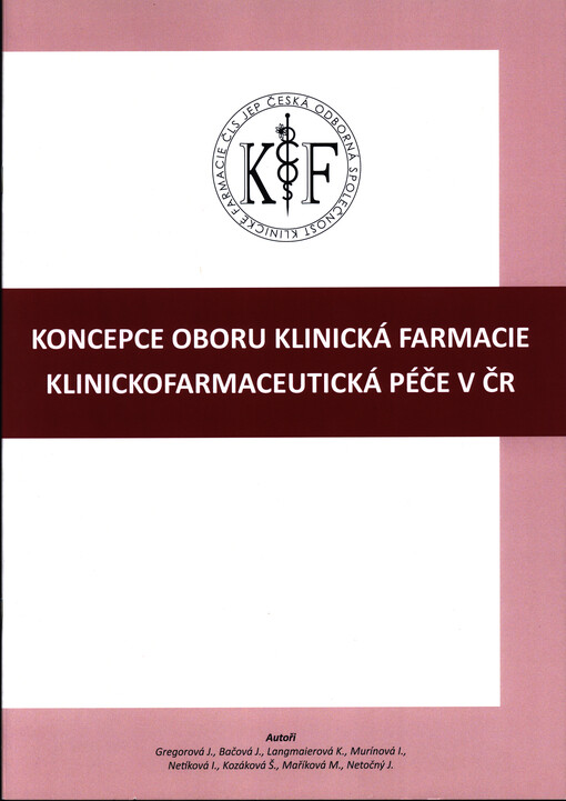 Koncepce oboru klinická farmacie - klinickofarmaceutická péče v ČR