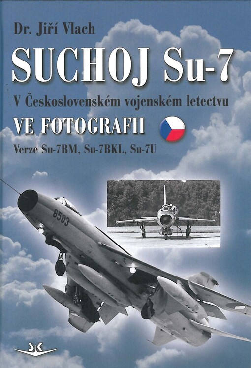 Suchoj Su-7 v Československém vojenském letectvu ve fotografii