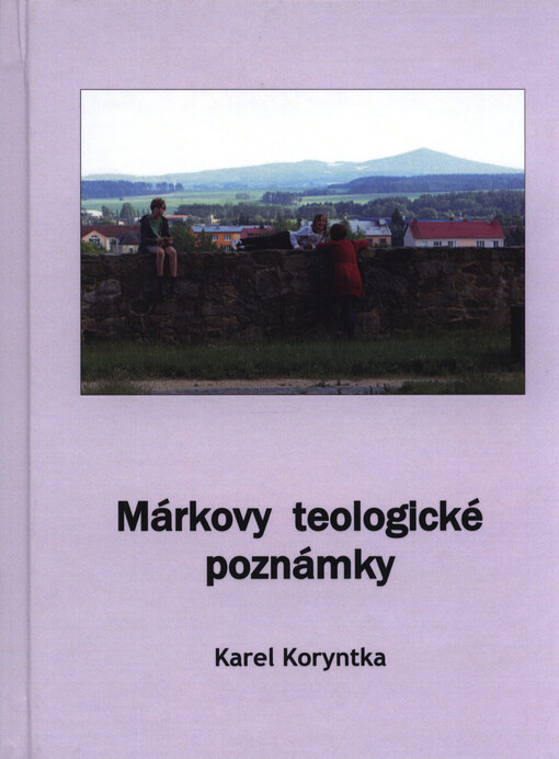 Márkovy teologické poznámky : (evangelium podle evoluce)