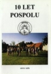 10 let pospolu :sdružení Zdravý životní styl 1990-2000 : [sborník příspěvků a vzpomínek]